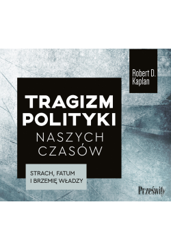 Tragizm polityki naszych...