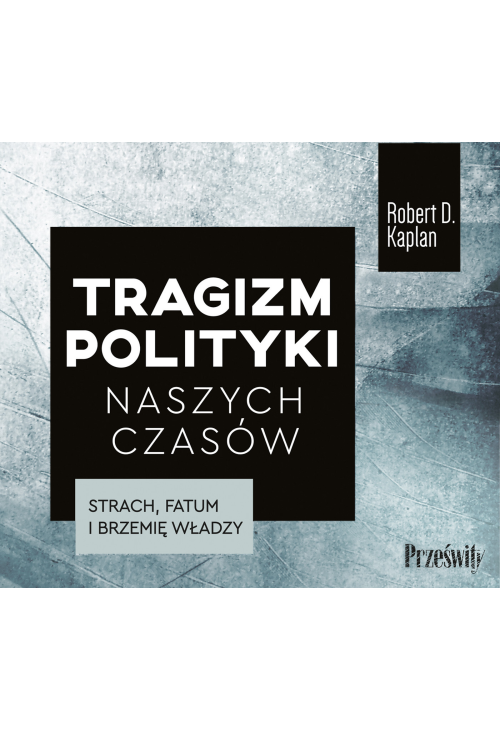 Tragizm polityki naszych czasów