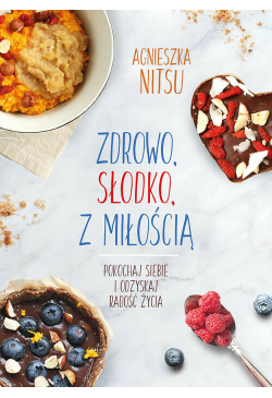 Zdrowo, słodko, z miłością....