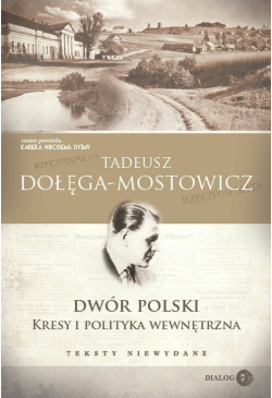 Dwór Polski. Kresy i...