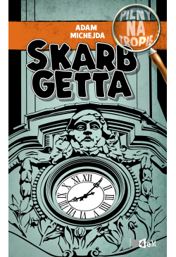 Pilny na tropie. Skarb getta