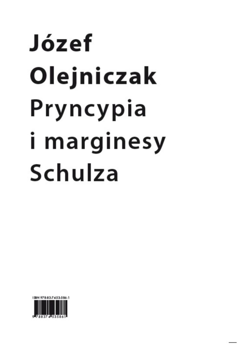 Pryncypia i marginesy Schulza. Eseje
