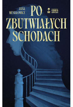 Po zbutwiałych schodach