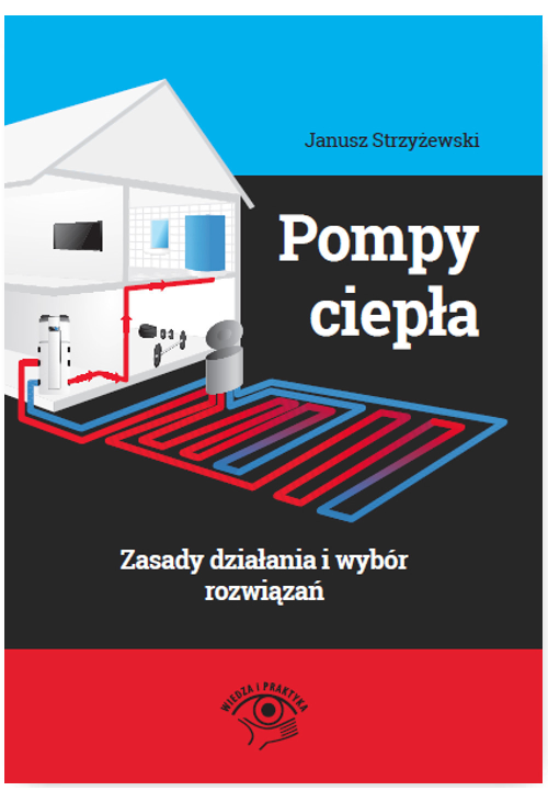 Pompy ciepła - zasady działania i wybór rozwiązań
