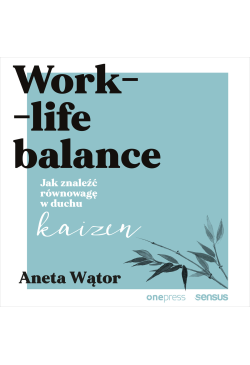 Work-life balance. Jak...