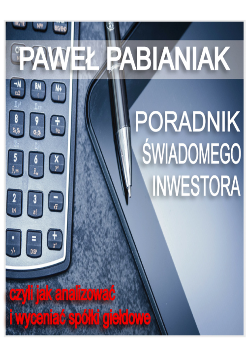 Poradnik Świadomego Inwestora czyli jak analizować i wyceniać spółki giełdowe