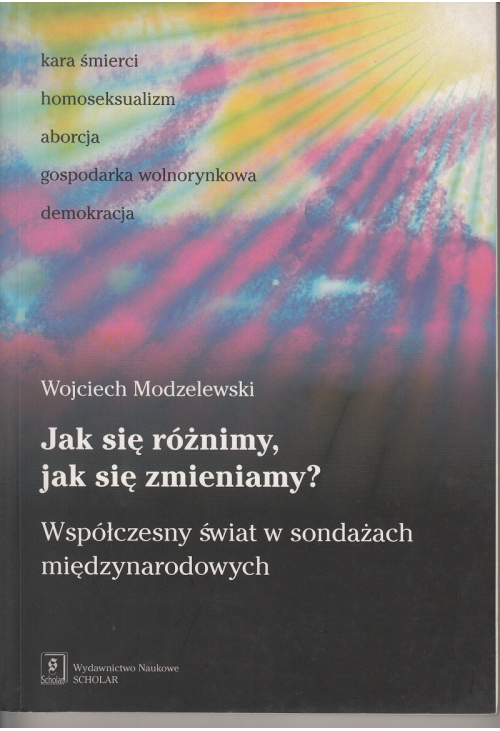 Jak się różnimy jak się zmieniamy? Współczesny świat w sondażach międzynarodowych