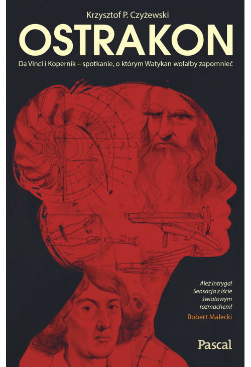 Ostrakon. Da Vinci i Kopernik - spotkanie, o którym Watykan wolałby zapomnieć
