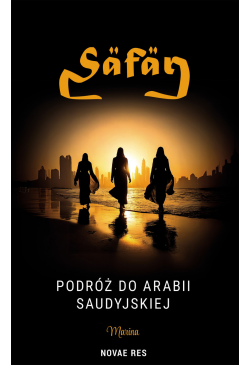 Safar. Podróż do Arabii...