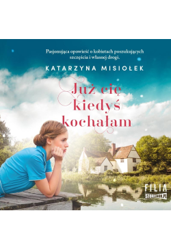 Już cię kiedyś kochałam