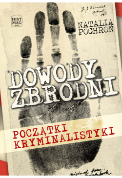 Dowody zbrodni. Początki...