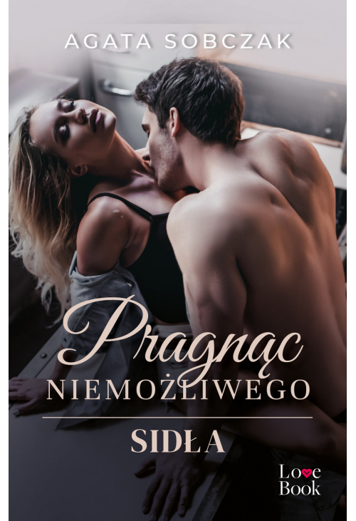 Pragnąc niemożliwego. Sidła