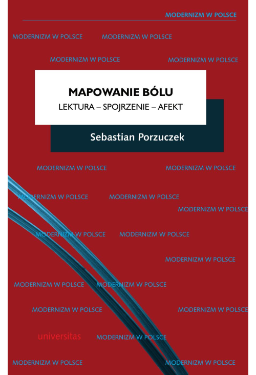 Mapowanie bólu. Lektura - Spojrzenie - Afekt