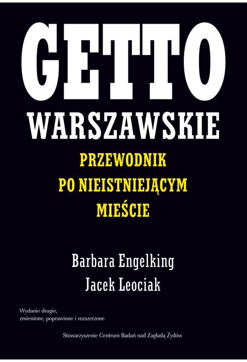 Getto warszawskie. Przewodnik po nieistniejącym mieście