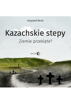 Kazachskie stepy. Ziemie...