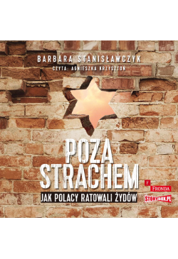 Poza strachem. Jak Polacy...