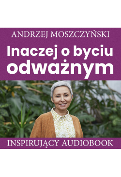 Inaczej o byciu odważnym