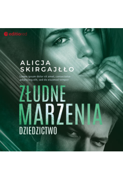 Złudne marzenia. Dziedzictwo