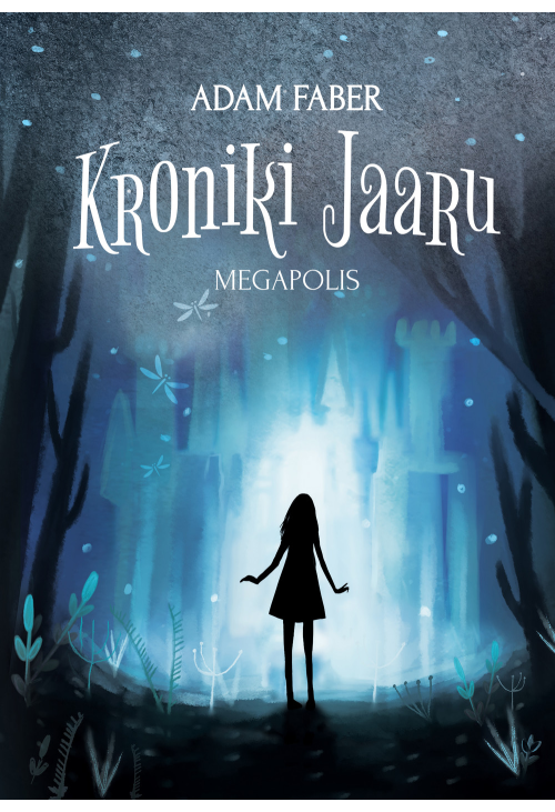 Kroniki Jaaru. Megapolis