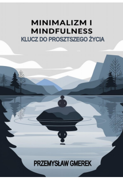 Minimalizm i mindfulness:...