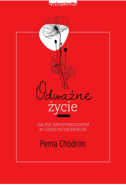 Odważne życie. Jak być...