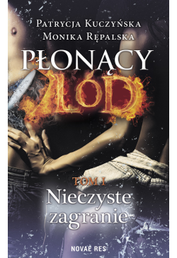 Płonący lód. Tom 1....