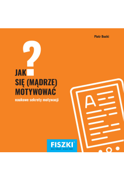 Jak się mądrze motywować?
