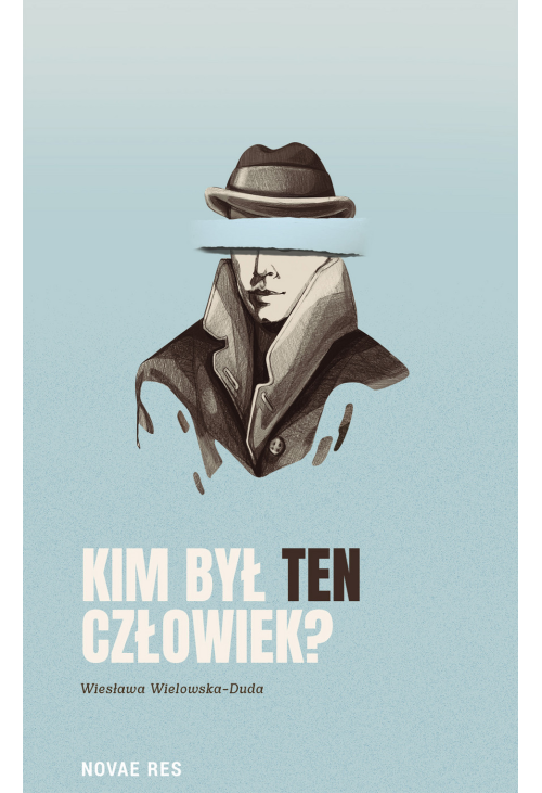 Kim był ten człowiek?
