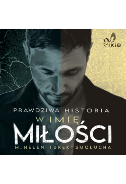 Prawdziwa Historia. W imię...