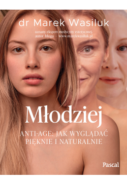 Młodziej. Anti-age. Jak...