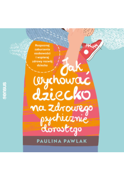 Jak wychować dziecko na...