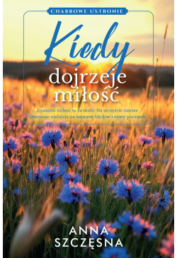 Kiedy dojrzeje miłość