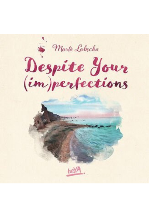 Despite Your (im)perfections. Dotrzymaj złożonej mi obietnicy