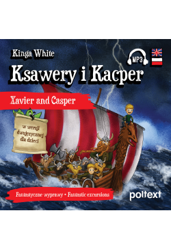 Ksawery i Kacper. Xavier...