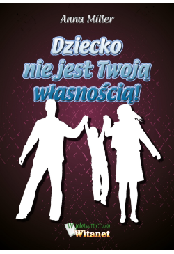 Dziecko nie jest Twoją...