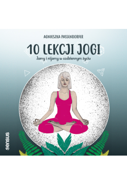 10 lekcji jogi. Jamy i...