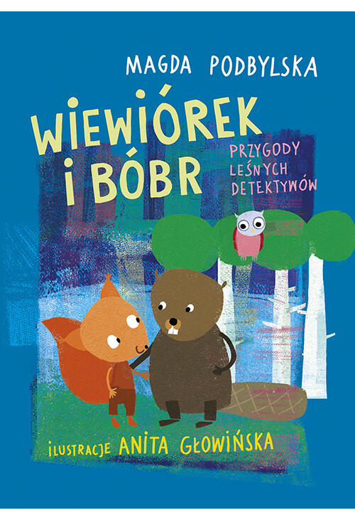 Wiewiórek i Bóbr. Przygody leśnych detektywów
