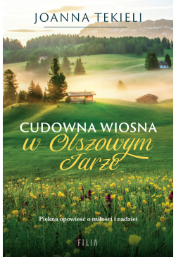 Cudowna wiosna w Olszowym...