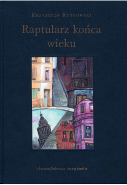 Raptularz końca wieku