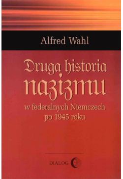 Druga historia nazizmu w...