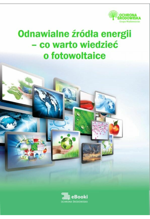 Odnawialne źródła energii - co warto wiedzieć o fotowoltaice