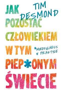 Jak pozostać człowiekiem w...