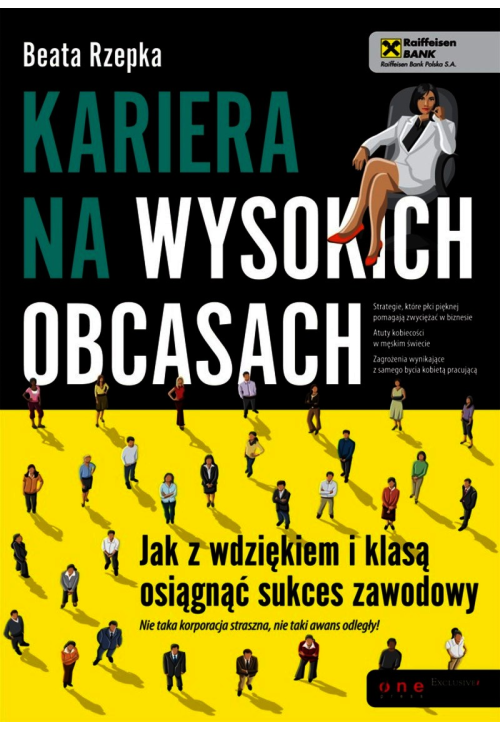 Kariera na wysokich obcasach. Jak z wdziękiem i klasą osiągnąć sukces zawodowy