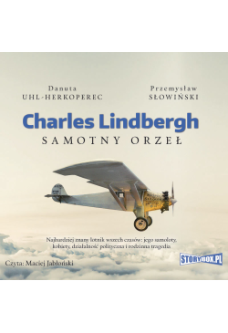 Charles Lindbergh. Samotny...