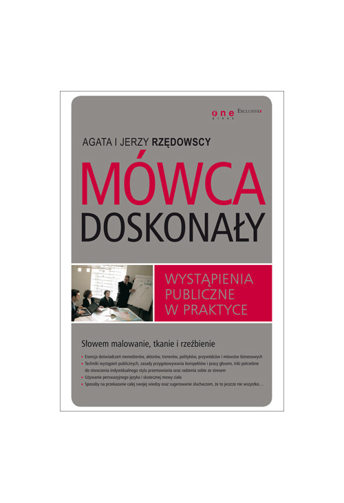 Mówca doskonały. Wystąpienia publiczne w praktyce