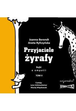 Przyjaciele żyrafy. Bajki o...