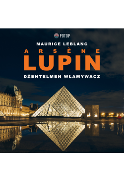 Arsène Lupin. Dżentelmen...