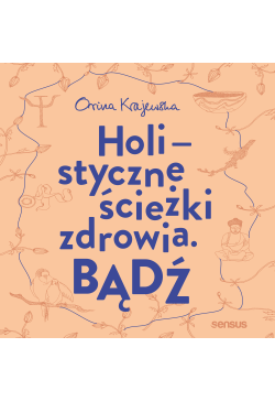 Bądź. Holistyczne ścieżki...