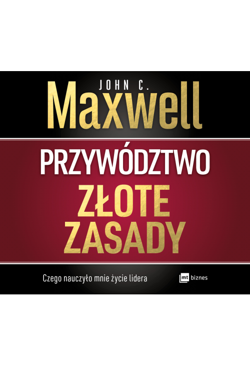 Przywództwo. Złote zasady