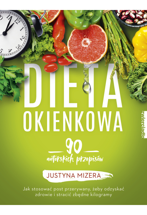 Dieta okienkowa. 90 autorskich przepisów